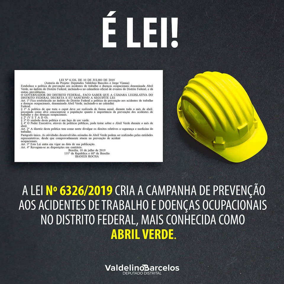 Abril Verde: Valdelino Barcelos é autor da lei que traz segurança ao trabalhador